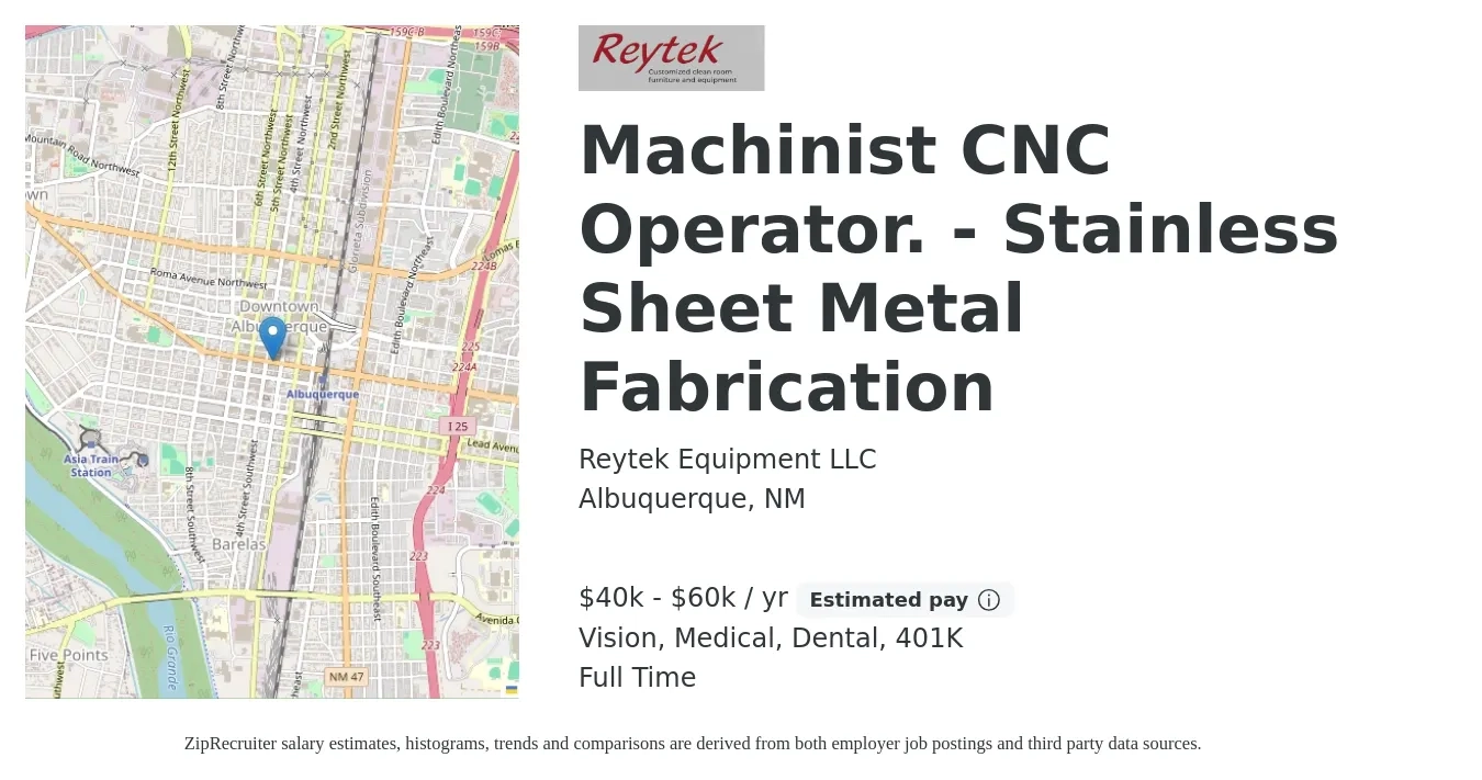 Reytek Equipment LLC job posting for a Machinist CNC Operator. - Stainless Sheet Metal Fabrication in Albuquerque, NM with a salary of $40,000 to $60,000 Yearly and benefits including life_insurance, medical, vision, 401k, and dental with a map of Albuquerque location.