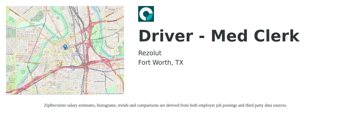 Rezolut job posting for a Driver - Med Clerk in Fort Worth, TX with a salary of $14 to $19 Hourly with a map of Fort Worth location.
