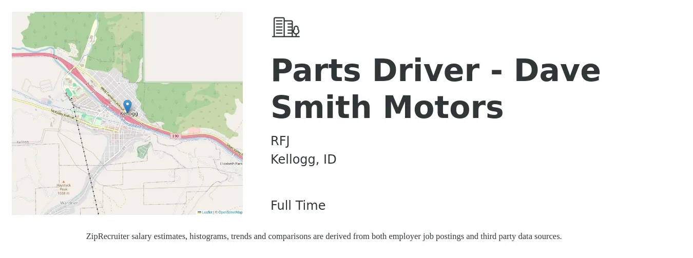 RFJ job posting for a Parts Driver - Dave Smith Motors in Kellogg, ID with a salary of $15 Hourly with a map of Kellogg location.