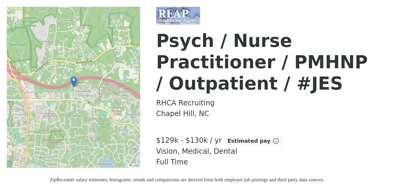 RHCA Recruiting job posting for a Psych / Nurse Practitioner / PMHNP / Outpatient / #JES in Chapel Hill, NC with a salary of $129,000 to $130,000 Yearly and benefits including dental, life_insurance, medical, pto, retirement, and vision with a map of Chapel Hill location.