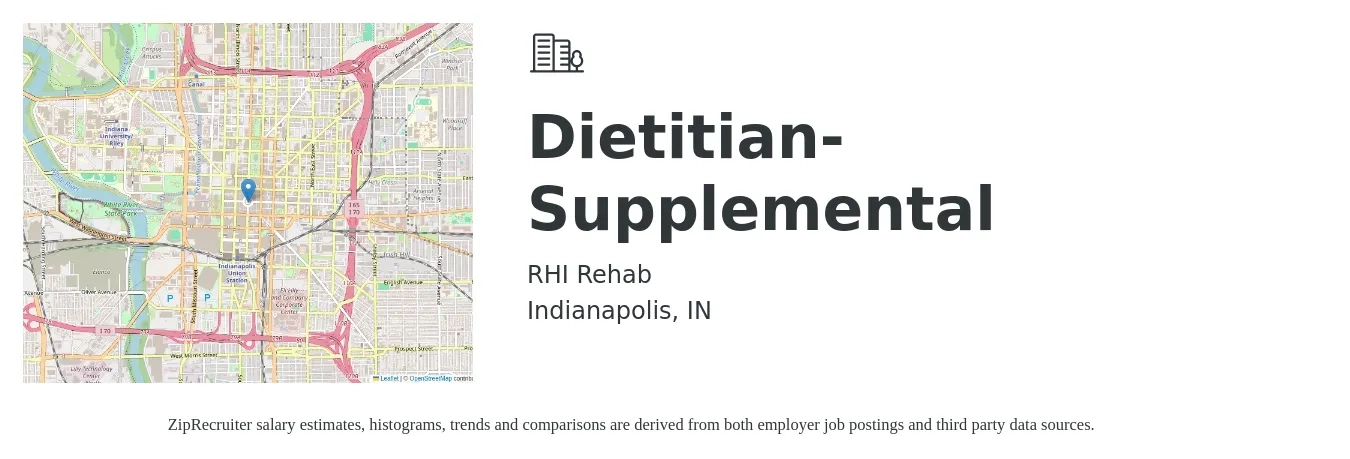 RHI Rehab job posting for a Dietitian-Supplemental in Indianapolis, IN with a salary of $57,800 to $84,600 Yearly with a map of Indianapolis location.