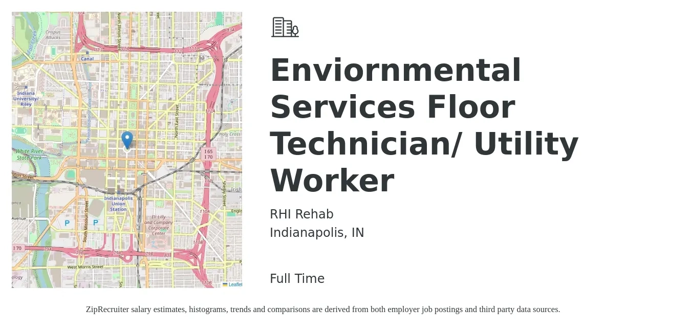 RHI Rehab job posting for a Enviornmental Services Floor Technician/ Utility Worker in Indianapolis, IN with a salary of $14 to $18 Hourly with a map of Indianapolis location.