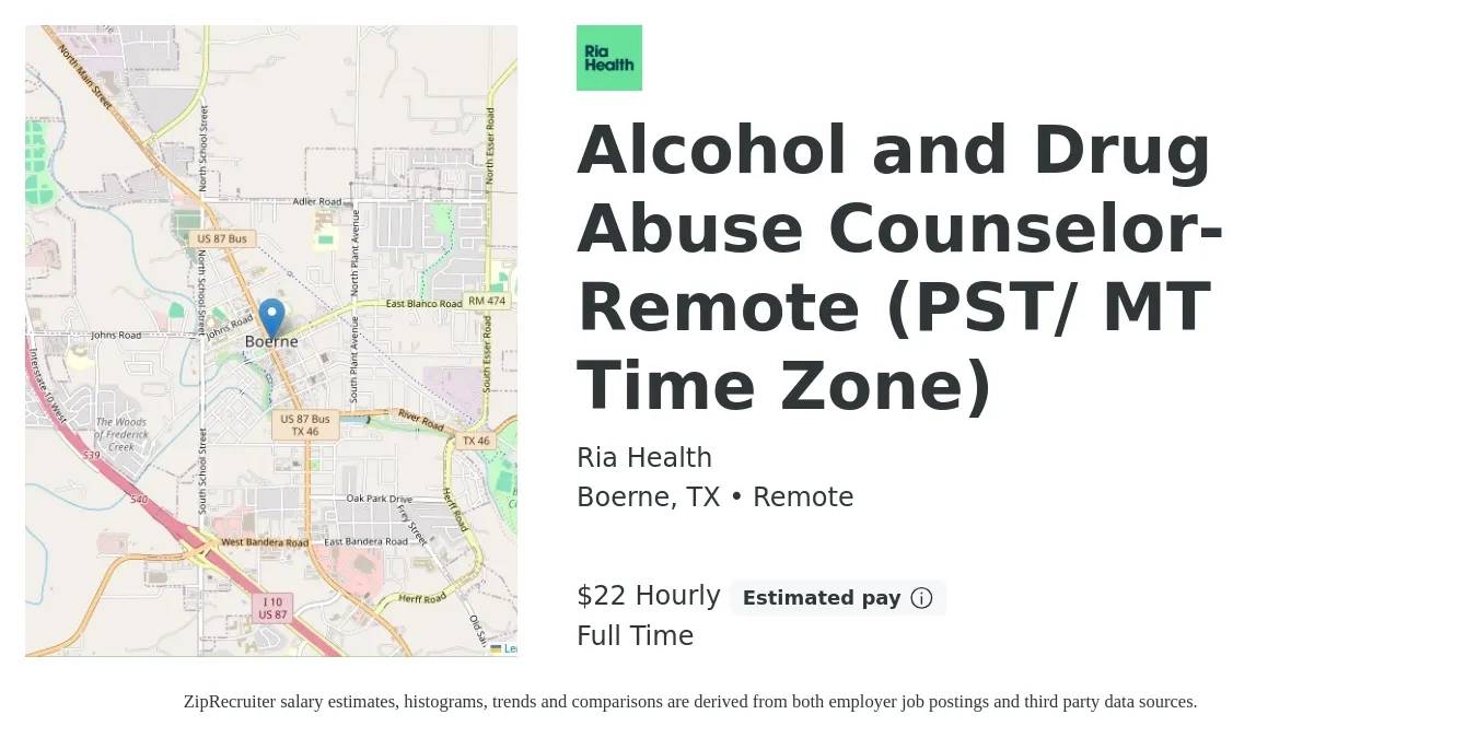 Ria Health job posting for a Alcohol and Drug Abuse Counselor- Remote (PST/ MT Time Zone) in Boerne, TX with a salary of $23 Hourly with a map of Boerne location.