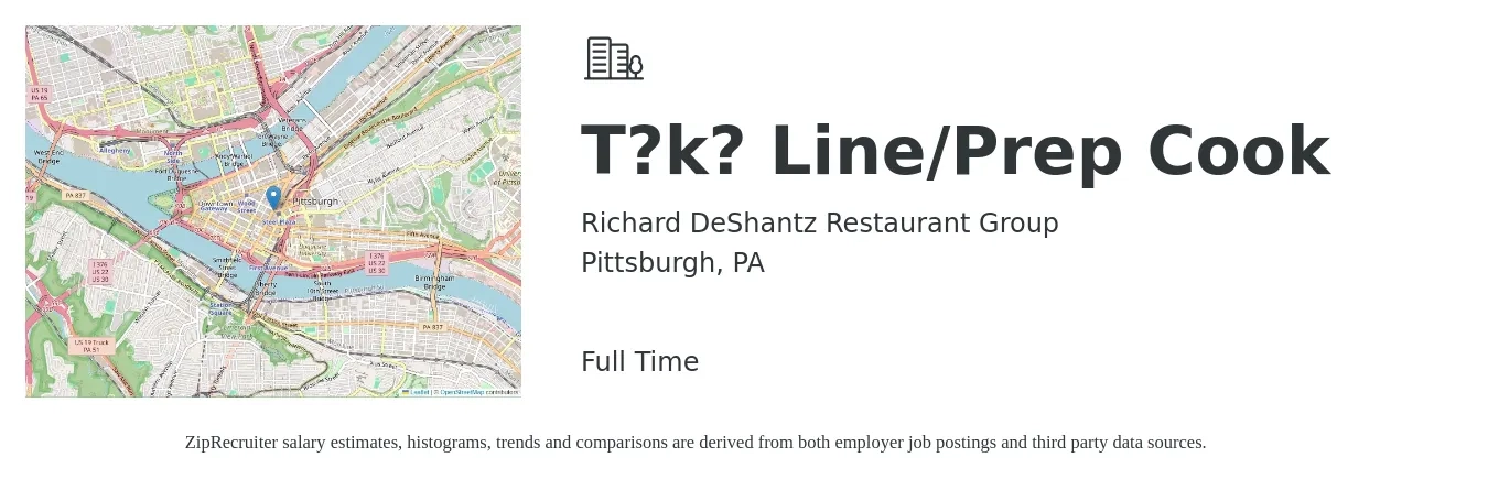 Richard DeShantz Restaurant Group job posting for a Tȁkō Line/Prep Cook in Pittsburgh, PA with a salary of $16 Hourly with a map of Pittsburgh location.