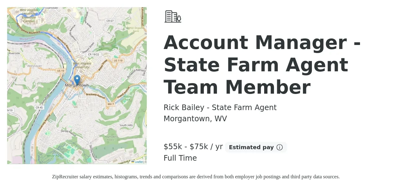 Rick Bailey - State Farm Agent job posting for a Account Manager - State Farm Agent Team Member in Morgantown, WV with a salary of $55,000 to $75,000 Yearly with a map of Morgantown location.