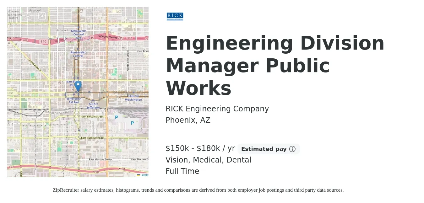 RICK Engineering Company job posting for a Engineering Division Manager Public Works in Phoenix, AZ with a salary of $150,000 to $180,000 Yearly and benefits including life_insurance, medical, retirement, vision, and dental with a map of Phoenix location.