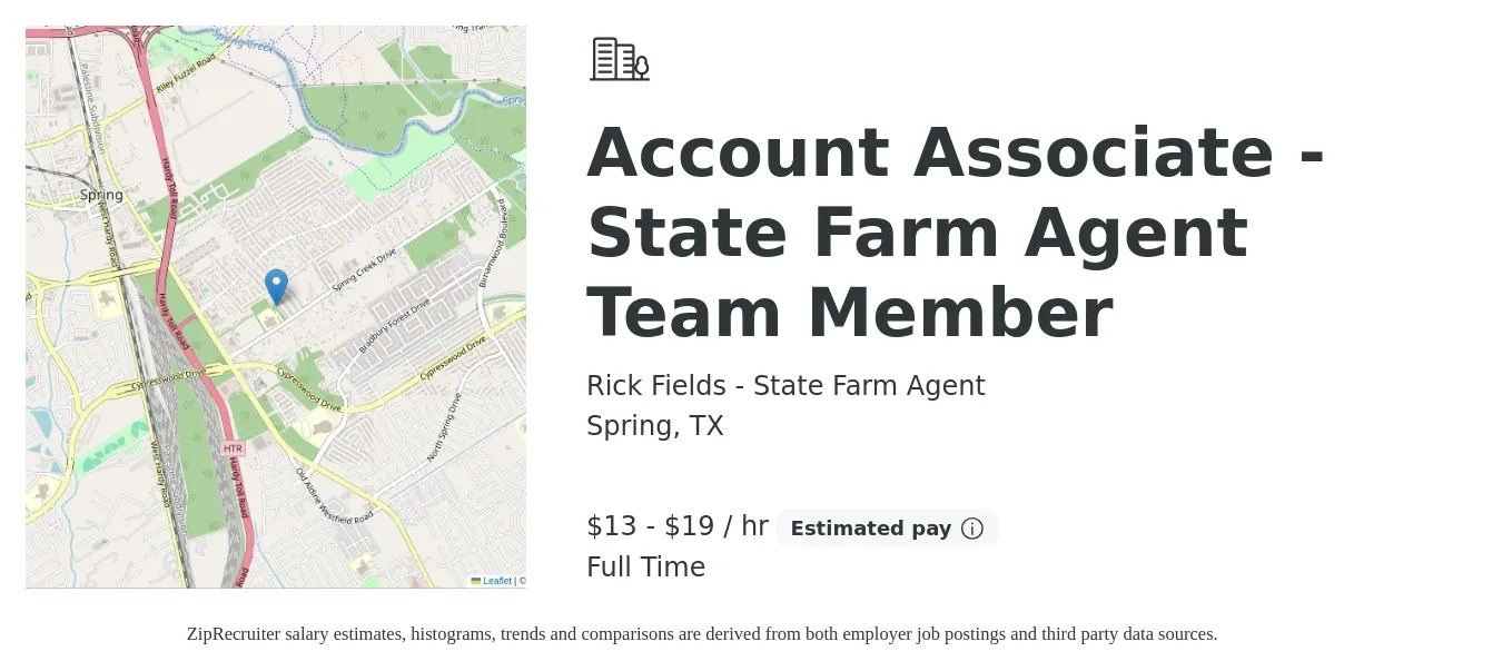 Rick Fields - State Farm Agent job posting for a Account Associate - State Farm Agent Team Member in Spring, TX with a salary of $14 to $20 Hourly with a map of Spring location.