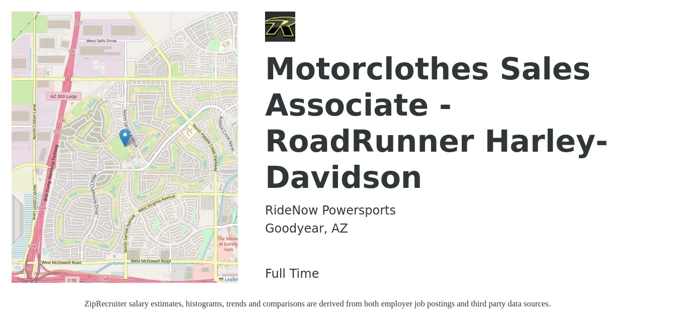 RIDENOW POWERSPORTS job posting for a Motorclothes Sales Associate - RoadRunner Harley-Davidson in Goodyear, AZ with a salary of $15 to $18 Hourly with a map of Goodyear location.