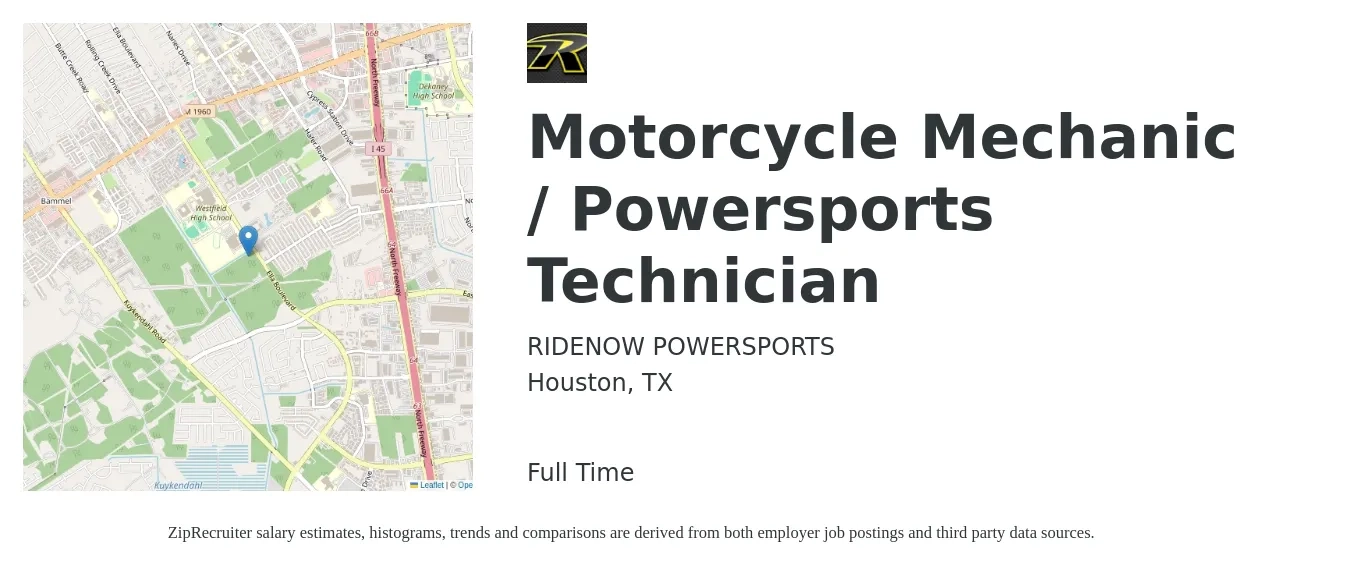RIDENOW POWERSPORTS job posting for a Motorcycle Mechanic / Powersports Technician in Houston, TX with a salary of $20 to $30 Hourly with a map of Houston location.
