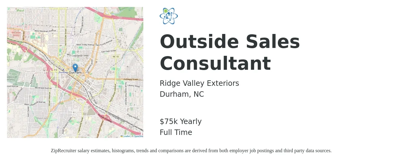 Ridge Valley Exteriors job posting for a Outside Sales Consultant in Durham, NC with a salary of $75,000 Yearly with a map of Durham location.
