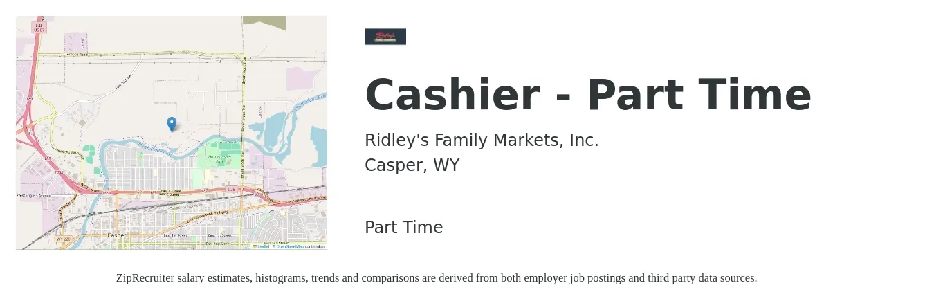 Ridley's Family Markets, Inc. job posting for a Cashier - Part Time in Casper, WY with a salary of $12 to $16 Hourly with a map of Casper location.