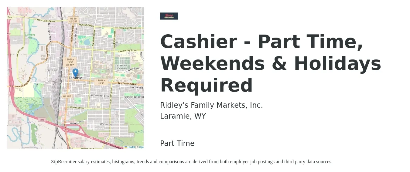 Ridley's Family Markets, Inc. job posting for a Cashier - Part Time, Weekends & Holidays Required in Laramie, WY with a salary of $12 to $16 Hourly with a map of Laramie location.