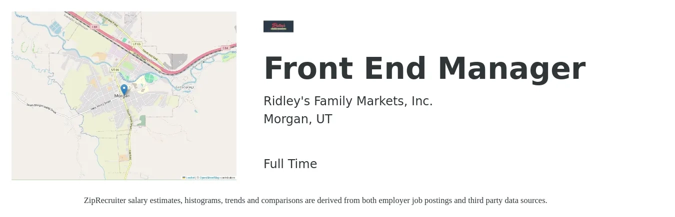Ridley's Family Markets, Inc. job posting for a Front End Manager in Morgan, UT with a salary of $16 to $21 Hourly with a map of Morgan location.