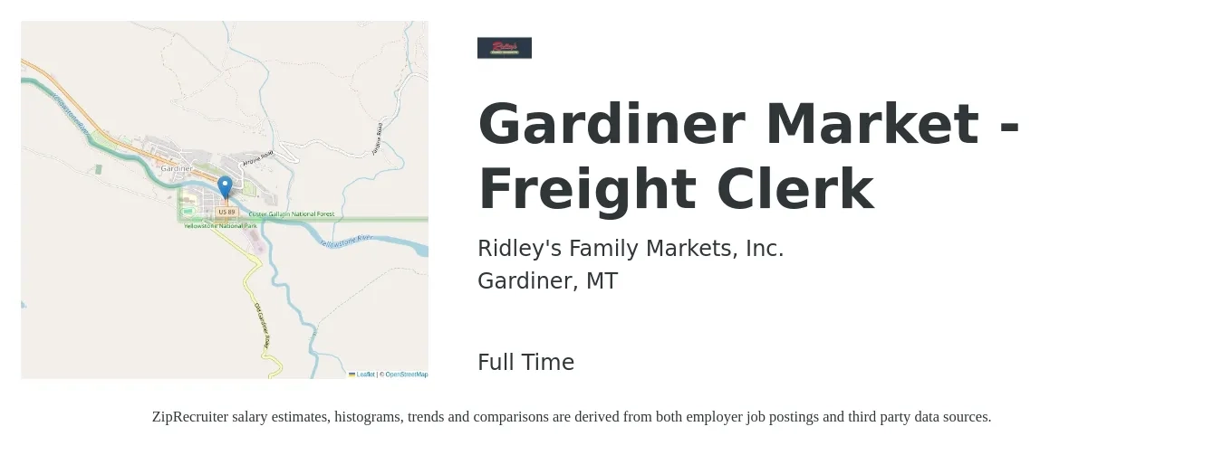 Ridley's Family Markets, Inc. job posting for a Gardiner Market - Freight Clerk in Gardiner, MT with a salary of $18 to $22 Hourly with a map of Gardiner location.