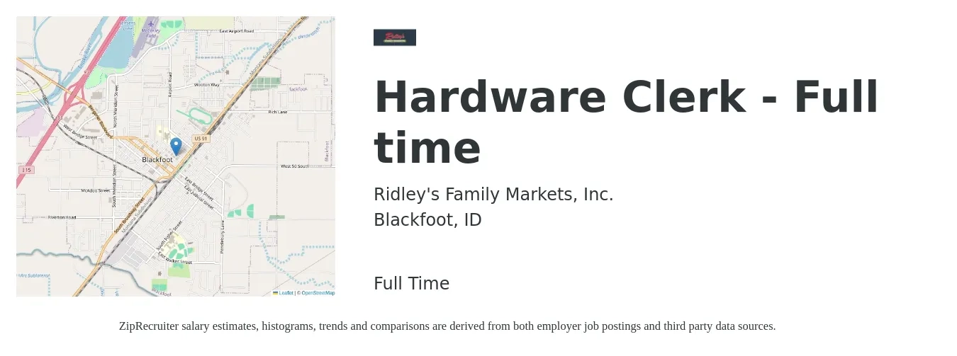 Ridley's Family Markets, Inc. job posting for a Hardware Clerk - Full time in Blackfoot, ID with a salary of $12 to $16 Hourly with a map of Blackfoot location.