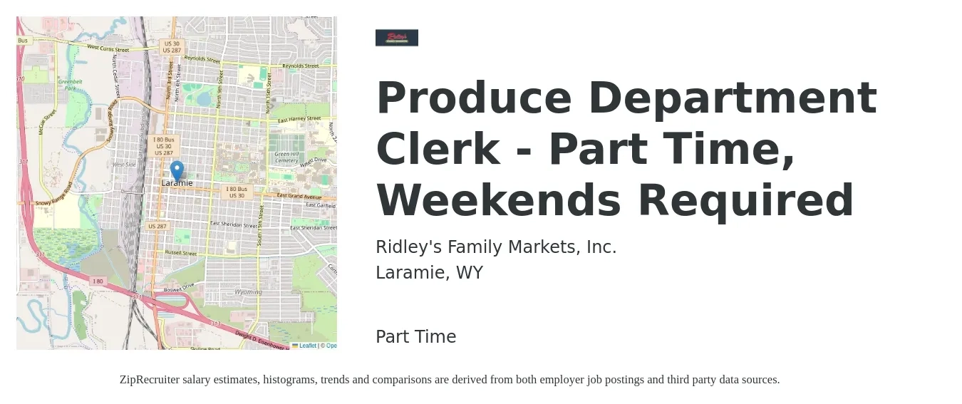Ridley's Family Markets, Inc. job posting for a Produce Department Clerk - Part Time, Weekends Required in Laramie, WY with a salary of $31,800 to $41,800 Yearly with a map of Laramie location.