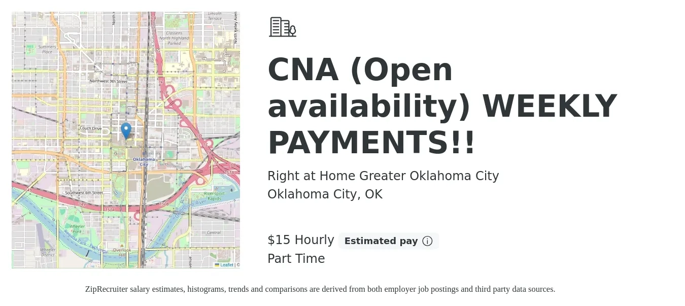 Right at Home Greater Oklahoma City job posting for a CNA (Open availability) WEEKLY PAYMENTS!! in Oklahoma City, OK with a salary of $13 to $17 Hourly with a map of Oklahoma City location.