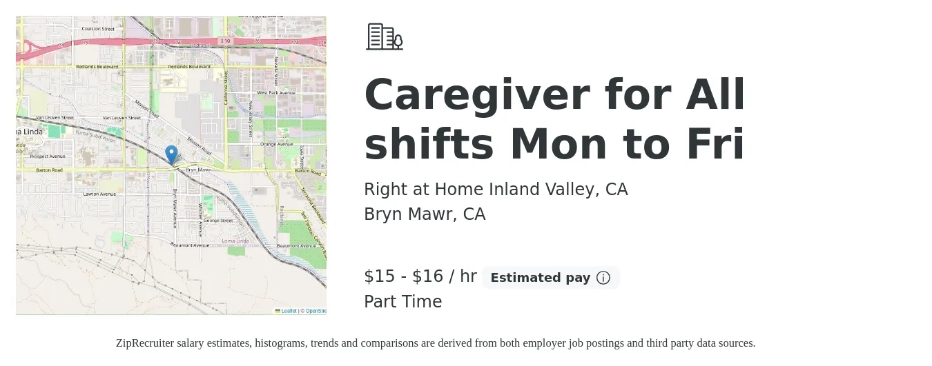 Right at Home Inland Valley, CA job posting for a Caregiver for All shifts Mon to Fri in Bryn Mawr, CA with a salary of $16 to $17 Hourly with a map of Bryn Mawr location.