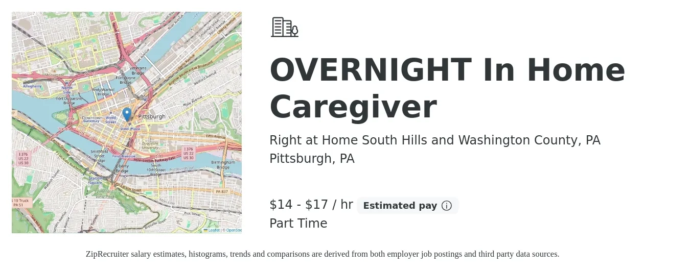 Right at Home South Hills and Washington County, PA job posting for a OVERNIGHT In Home Caregiver in Pittsburgh, PA with a salary of $15 to $18 Hourly with a map of Pittsburgh location.