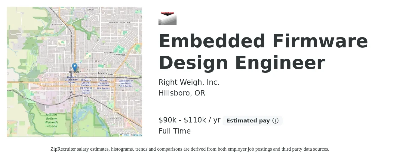 RIGHT WEIGH INC job posting for a Embedded Firmware Design Engineer in Hillsboro, OR with a salary of $90,000 to $110,000 Yearly with a map of Hillsboro location.