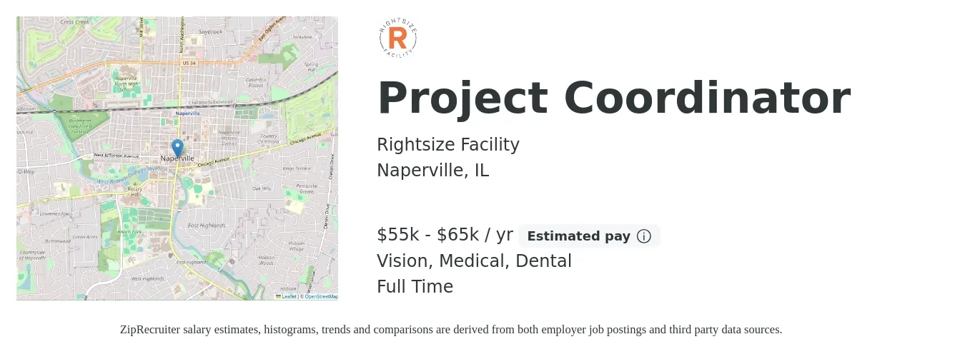 Rightsize Facility job posting for a Project Coordinator in Naperville, IL with a salary of $55,000 to $65,000 Yearly and benefits including life_insurance, medical, pto, retirement, vision, and dental with a map of Naperville location.