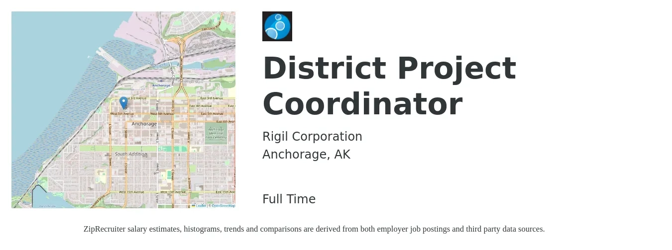 Rigil Corporation job posting for a District Project Coordinator in Anchorage, AK with a salary of $24 to $35 Hourly with a map of Anchorage location.