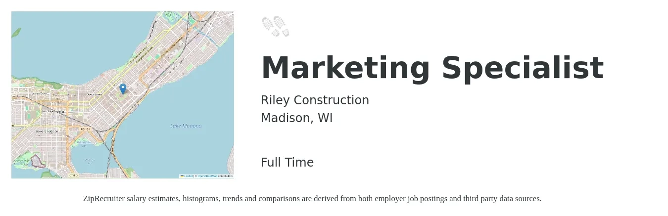 Riley Construction job posting for a Marketing Specialist in Madison, WI with a salary of $47,300 to $69,800 Yearly with a map of Madison location.