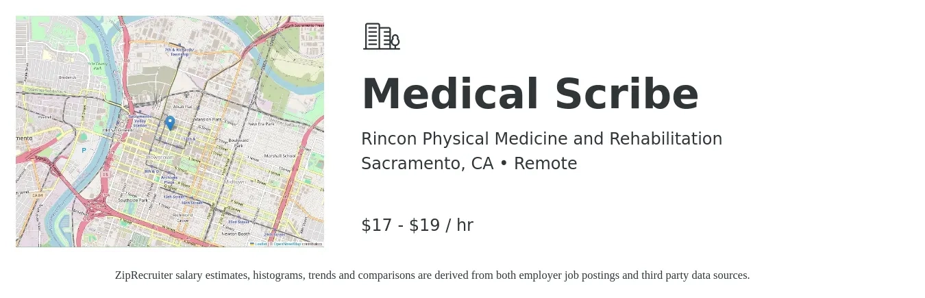 Rincon Physical Medicine and Rehabilitation job posting for a Medical Scribe in Sacramento, CA with a salary of $18 to $20 Hourly with a map of Sacramento location.