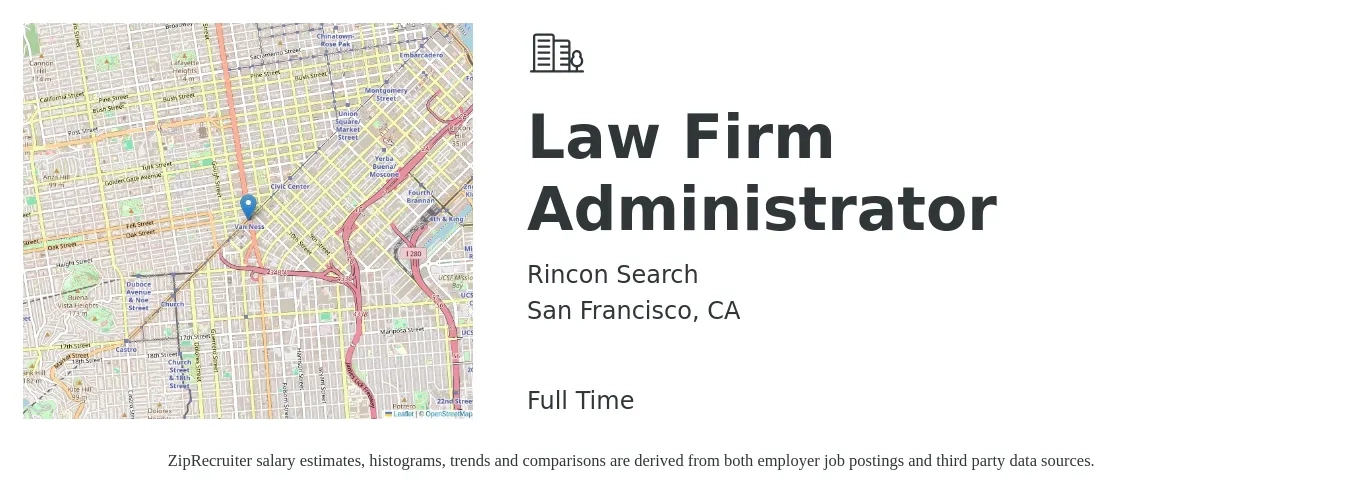 Rincon Search job posting for a Law Firm Administrator in San Francisco, CA with a salary of $70,100 to $141,400 Yearly with a map of San Francisco location.