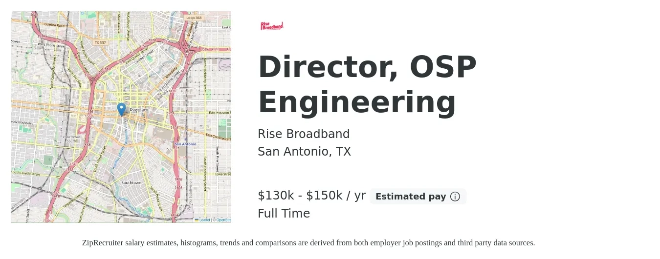 Rise Broadband job posting for a Director, OSP Engineering in San Antonio, TX with a salary of $130,000 to $150,000 Yearly with a map of San Antonio location.