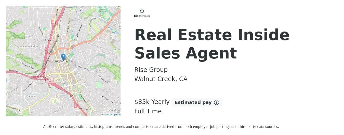 Rise Group job posting for a Real Estate Inside Sales Agent in Walnut Creek, CA with a salary of $85,000 Yearly with a map of Walnut Creek location.