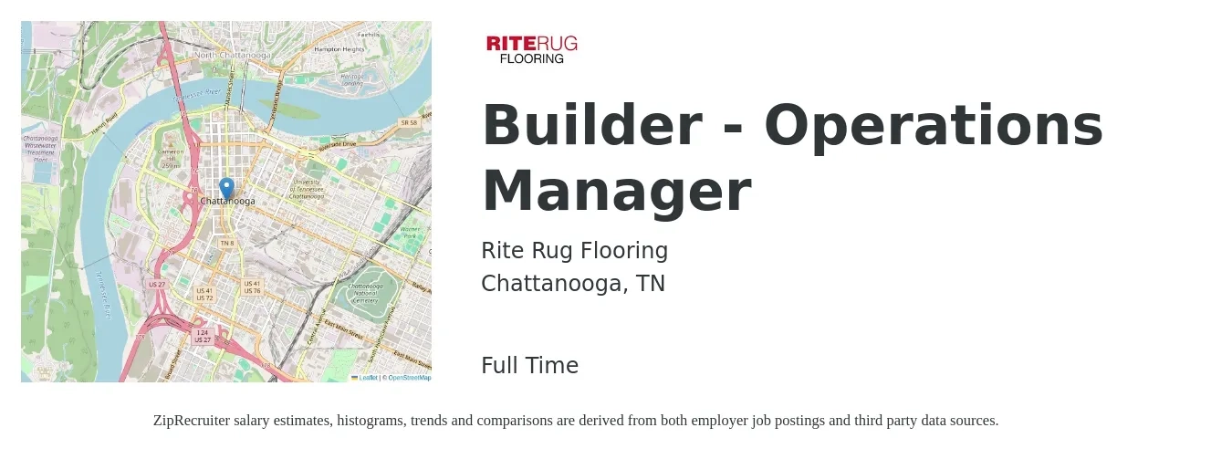 Rite Rug Flooring job posting for a Builder - Operations Manager in Chattanooga, TN with a salary of $37,300 to $70,600 Yearly with a map of Chattanooga location.