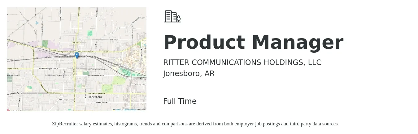 RITTER COMMUNICATIONS HOLDINGS, LLC job posting for a Product Manager in Jonesboro, AR with a salary of $120,700 to $168,700 Yearly with a map of Jonesboro location.