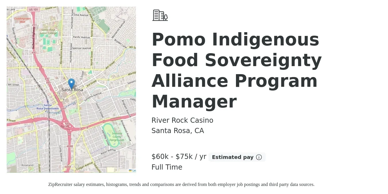 River Rock Casino job posting for a Pomo Indigenous Food Sovereignty Alliance Program Manager in Santa Rosa, CA with a salary of $60,000 to $75,000 Yearly with a map of Santa Rosa location.