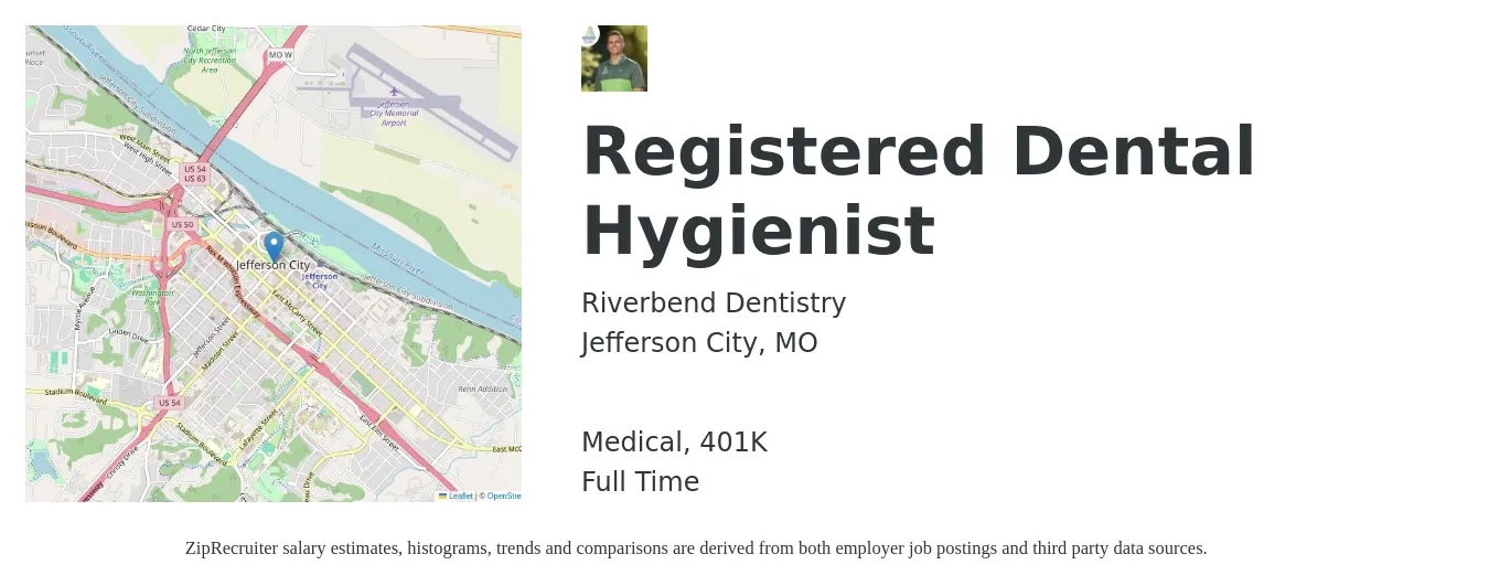 Riverbend Dentistry job posting for a Registered Dental Hygienist in Jefferson City, MO with a salary of $38 to $48 Hourly and benefits including 401k, and medical with a map of Jefferson City location.