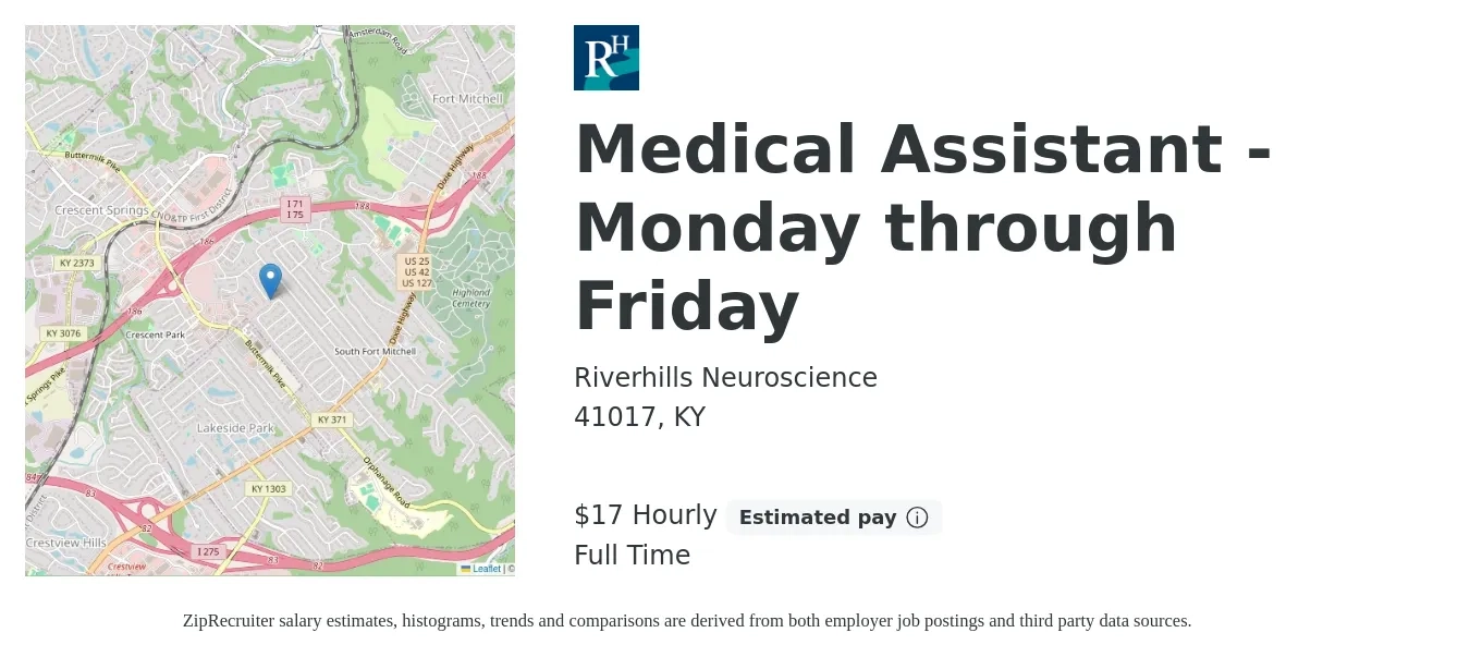 Riverhills Neuroscience job posting for a Medical Assistant - Monday through Friday in 41017, KY with a salary of $18 Hourly with a map of 41017 location.