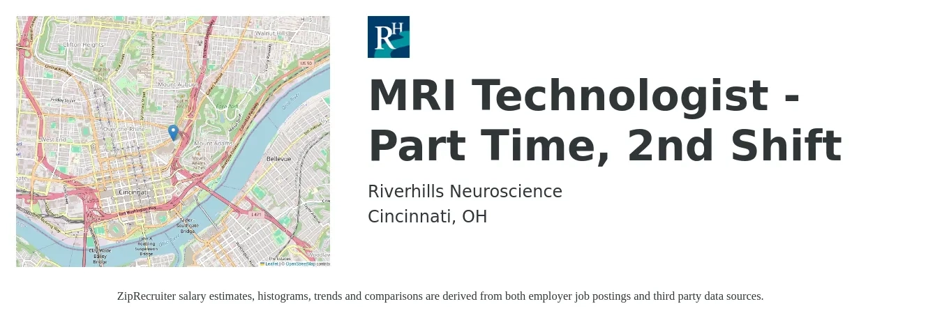 Riverhills Neuroscience job posting for a MRI Technologist - Part Time, 2nd Shift in Cincinnati, OH with a salary of $33 Hourly with a map of Cincinnati location.