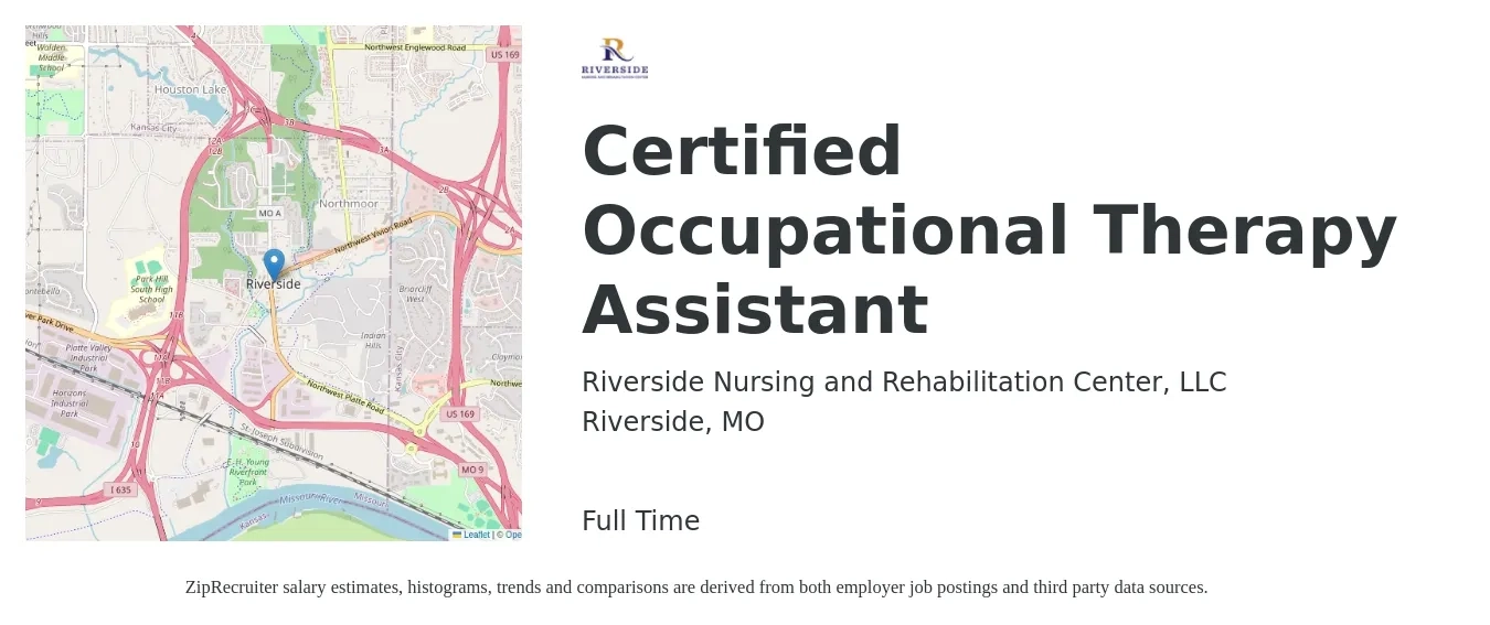 Riverside Nursing and Rehabilitation Center, LLC job posting for a Certified Occupational Therapy Assistant in Riverside, MO with a salary of $28 to $37 Hourly with a map of Riverside location.