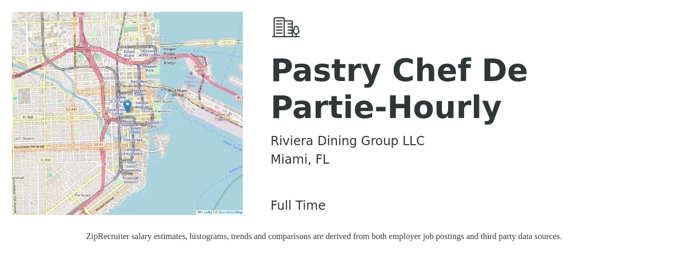 Riviera Dining Group LLC job posting for a Pastry Chef De Partie-Hourly in Miami, FL with a salary of $18 to $23 Hourly with a map of Miami location.