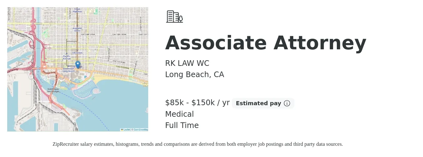 RK LAW WC job posting for a Associate Attorney in Long Beach, CA with a salary of $85,000 to $150,000 Yearly and benefits including medical, and pto with a map of Long Beach location.