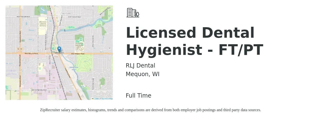 RLJ Dental job posting for a Licensed Dental Hygienist - FT/PT in Mequon, WI with a salary of $60,000 Hourly with a map of Mequon location.