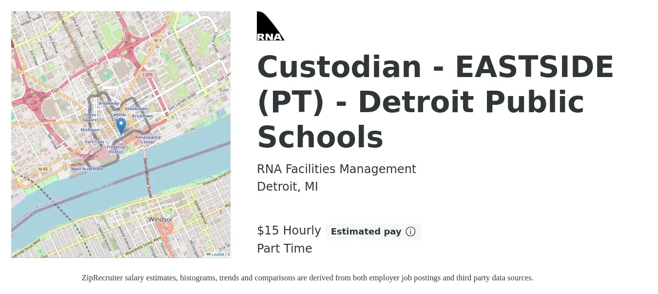 RNA Facilities Management job posting for a Custodian - EASTSIDE (PT) - Detroit Public Schools in Detroit, MI with a salary of $16 Hourly with a map of Detroit location.
