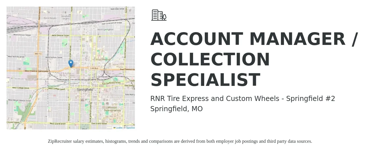 RNR Tire Express and Custom Wheels - Springfield #2 job posting for a ACCOUNT MANAGER / COLLECTION SPECIALIST in Springfield, MO with a salary of $33,500 to $54,900 Yearly with a map of Springfield location.