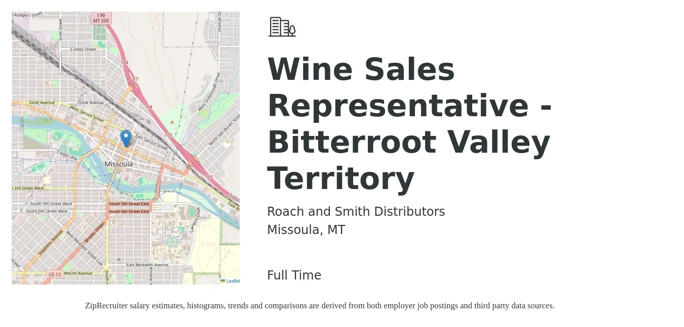 Roach and Smith Distributors job posting for a Wine Sales Representative - Bitterroot Valley Territory in Missoula, MT with a salary of $46,400 to $77,000 Yearly with a map of Missoula location.