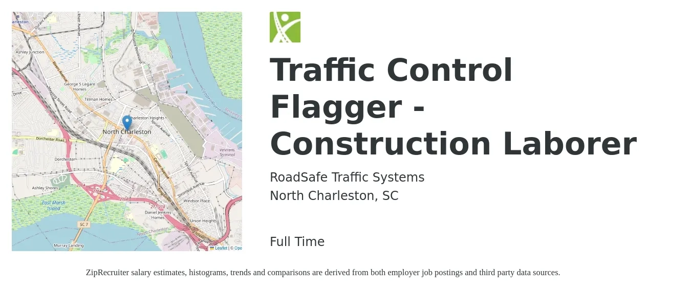 RoadSafe Traffic Systems job posting for a Traffic Control Flagger - Construction Laborer in North Charleston, SC with a salary of $15 Hourly with a map of North Charleston location.