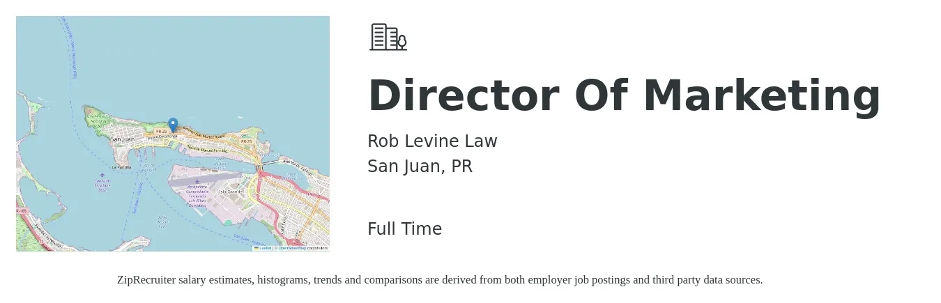Rob Levine Law job posting for a Director Of Marketing in San Juan, PR with a salary of $70,100 to $128,900 Yearly with a map of San Juan location.