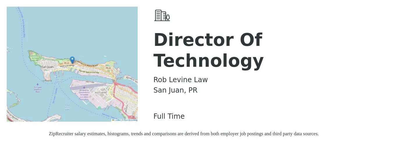 Rob Levine Law job posting for a Director Of Technology in San Juan, PR with a salary of $83,800 to $138,300 Yearly with a map of San Juan location.