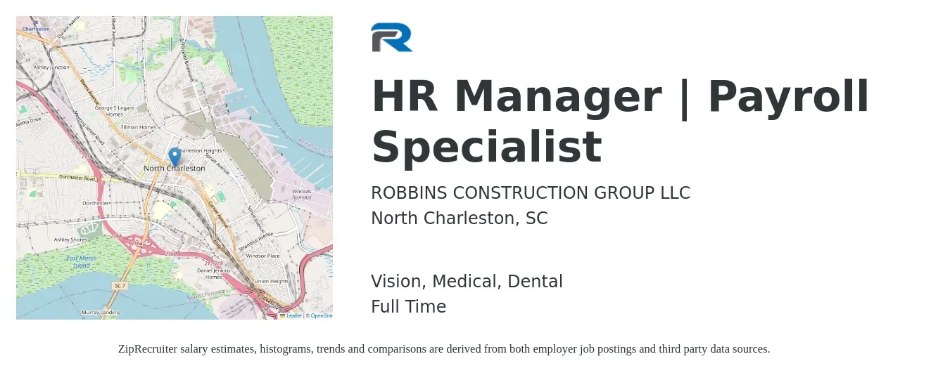 ROBBINS CONSTRUCTION GROUP LLC job posting for a HR Manager | Payroll Specialist in North Charleston, SC with a salary of $65,800 to $95,400 Yearly and benefits including vision, dental, life_insurance, medical, pto, and retirement with a map of North Charleston location.