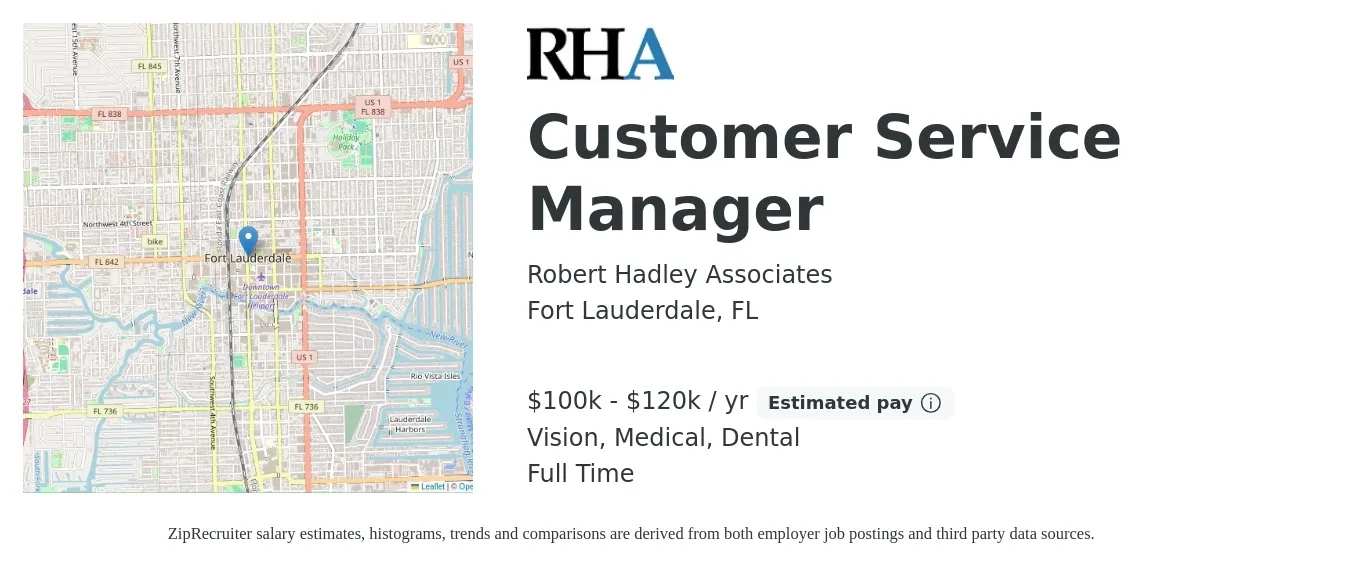 Robert Hadley Associates job posting for a Customer Service Manager in Fort Lauderdale, FL with a salary of $100,000 to $120,000 Yearly and benefits including dental, life_insurance, medical, pto, retirement, and vision with a map of Fort Lauderdale location.