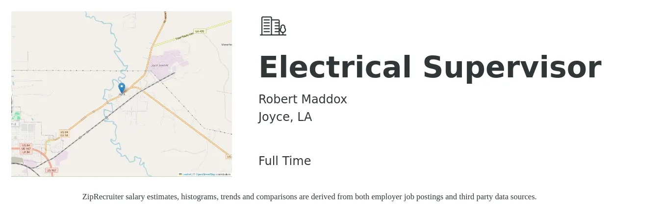 Robert Maddox job posting for a Electrical Supervisor in Joyce, LA with a salary of $28 to $42 Hourly with a map of Joyce location.